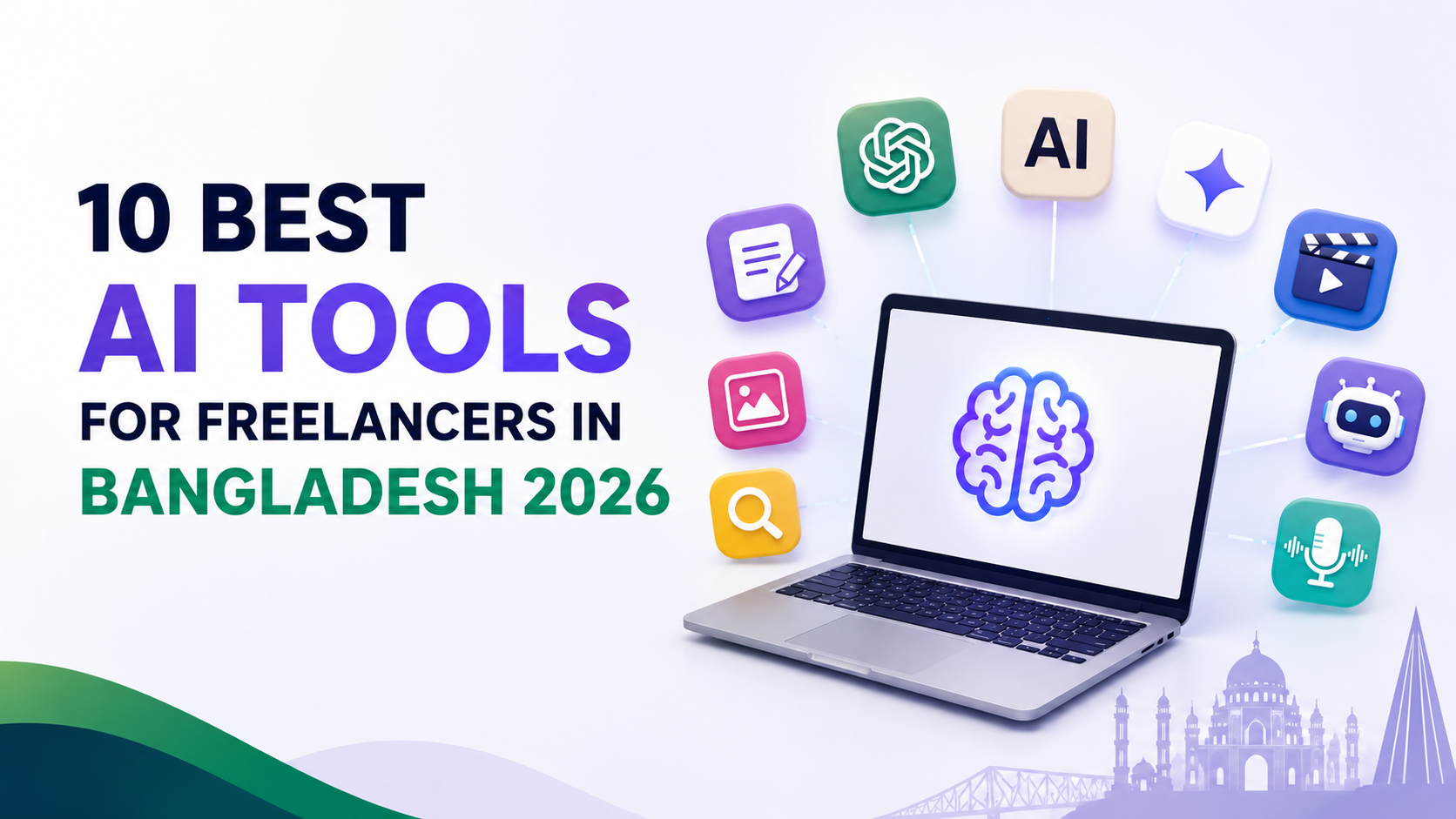 10 Best AI Tools for Freelancers in Bangladesh 2026 (Save ৳2,000–5,000 Every Month)